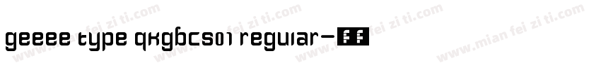 geeee type qkgbcs01 regular字体转换